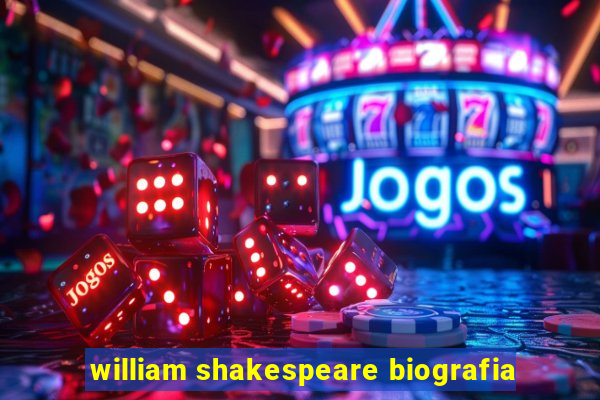 william shakespeare biografia